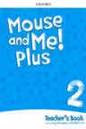 Mouse and Me Plus 2 Teacher's Book PK