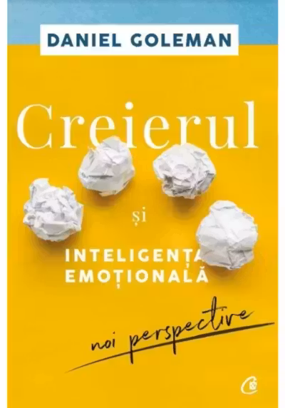 Creierul si inteligenta emotionala. Noi perspective
