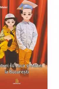 Aventuri cu Luca si Matei la Bucuresti