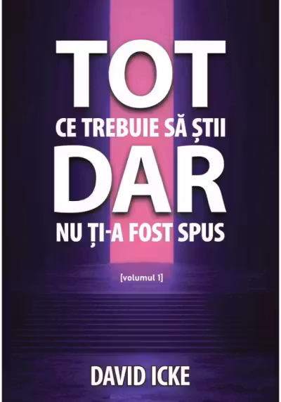 Tot ce trebuie sa stii, dar nu ti-a fost spus. Volumul 1