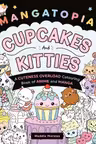 Mangatopia Cupcakes and Kitties