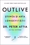 Outlive. Stiinta si arta longevitatii