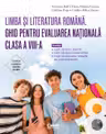 PACHET Ghid pentru Evaluarea Națională clasa a VIII-a. Limba și literatura română. + Ghid modele și sugestii de rezolvare