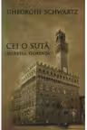 Cei o suta. Secretul Florenta
