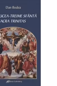 La Crucea - Treime Sfanta. Sacra Trintas