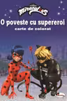 O poveste cu supereroi. Carte de colorat