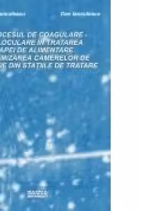 Procesul de coagulare-floculare in tratarea apei de alimentare. Optimizarea camerelor de reactie din statiile de tratare (CD)