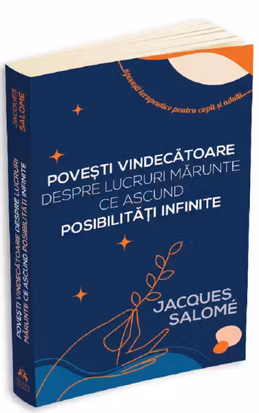 Povesti vindecatoare despre lucruri marunte ce ascund posibilitati infinite