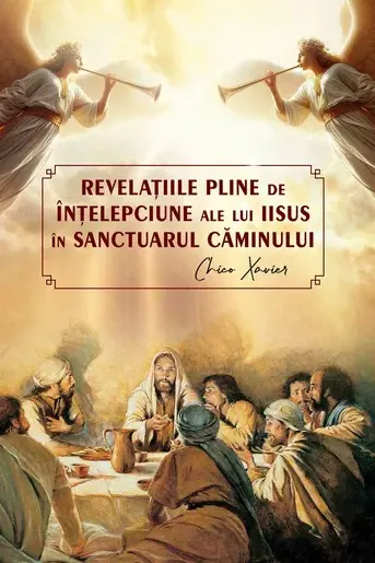 Revelatiile pline de intelepciune ale lui Iisus in sanctuarul caminului