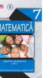 MATE 2000 INITIERE - MATEMATICA. ALGEBRA, GEOMETRIE. CLASA A VIII-A. PARTEA I (Editia a III-a, revizuita - Anul scolar 2014-2015)