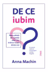 De ce iubim