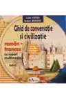 Ghid de conversatie si civilizatie roman-francez +CD