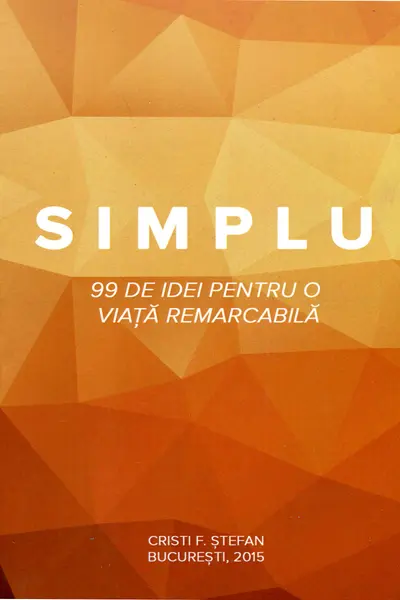Simplu - 99 de idei pentru o viață remarcabilă