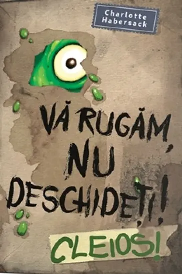 Vă rugăm, nu deschideți! Cleios!