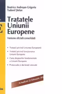 Tratatele Uniunii Europene - actualizat 1 februarie 2015