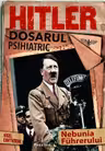 Hitler. Dosarul psihiatric