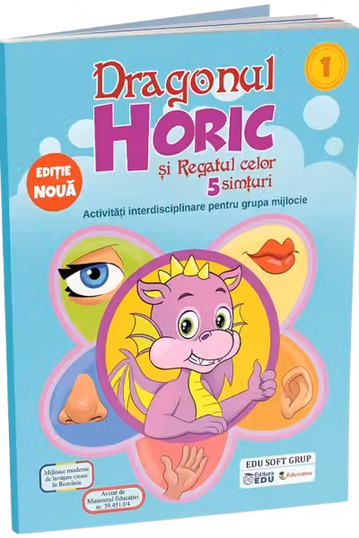 Dragonul Horic si Regatul celor 5 simturi. Activitati interdisciplinare pentru grupa mijlocie