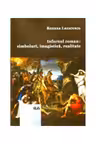Infernul roman: simboluri, imagistica, realitate