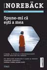 Spune-mi ca esti a mea. O mama, o fiica si o psihoterapeuta prinse intr-un joc mortal