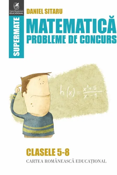 Matematica - Clasele 5-8 - Probleme de concurs