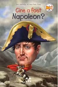 Cine a fost Napoleon?