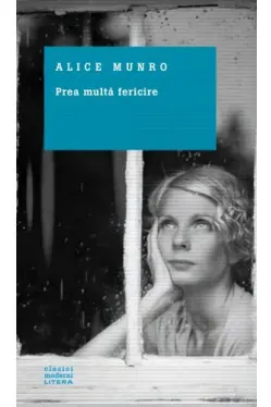 Clasici moderni. Prea multa fericire