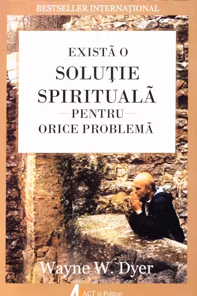 Există o soluție spirituală pentru orice problemă