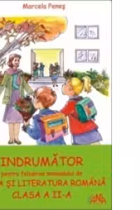 Indrumator pentru folosirea manualului de Limba si literatura romana clasa a II-a