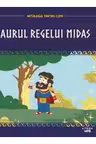 MITOLOGIA. Aurul regelui Midas