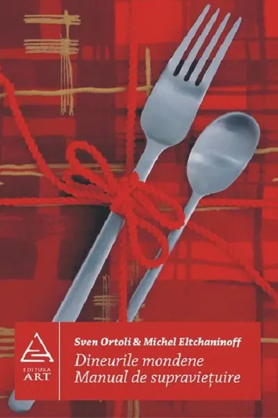 Dineurile mondene. Manual de supravietuire