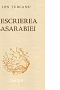 Descrierea Basarabiei.Teritoriul dintre Prut si Nistru in evolutia istorica
