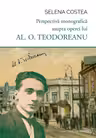 Perspectiva monografica asupra operei lui Al. O. Teodoreanu