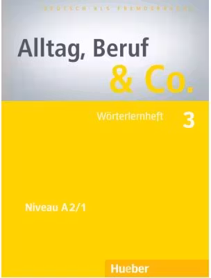 Alltag, Beruf & Co. 3, Worterlernheft