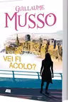 Vei fi acolo? All