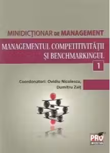 Minidictionar de management (1) - Managementul competitivitatii si benchmarkingul
