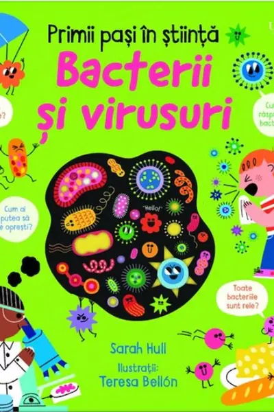 Primii pasi in stiinta: Bacterii si virusuri