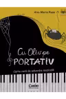 Cu Oliv pe portativ. Carte rara de educatie muzicala