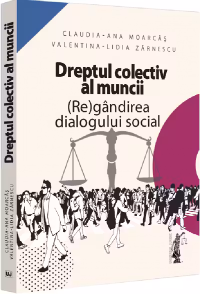 Dreptul colectiv al muncii. Regandirea dialogului social