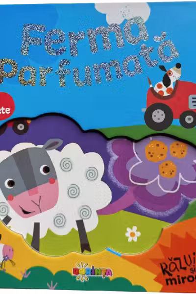 Carte cu clapete. Ferma parfumata. Razuieste si miroase!