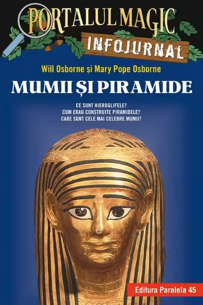 Portalul magic. Infojurnal. Mumii și piramide