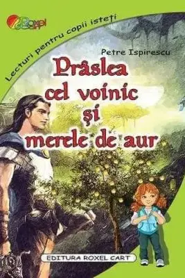 Praslea cel voinic si merele de aur (editie 2025)