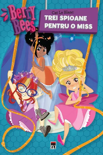 Berry Bees - Trei spioane pentru o miss