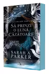 Sa prinzi o luna cazatoare (primul volum al seriei „Caderea lunii”)