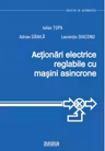 Actionari electrice reglabile cu masini asincrone