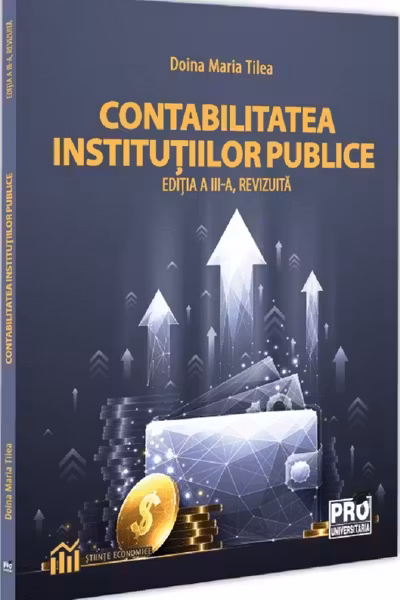 Contabilitatea institutiilor publice. Editia a III-a