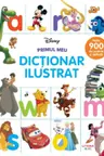 Disney. Primul meu dictionar ilustrat