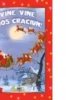 VINE, VINE, MOS CRACIUN