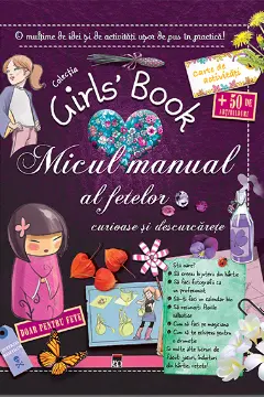 Girl’s Book. Micul manual al fetelor curioase si descurcarete