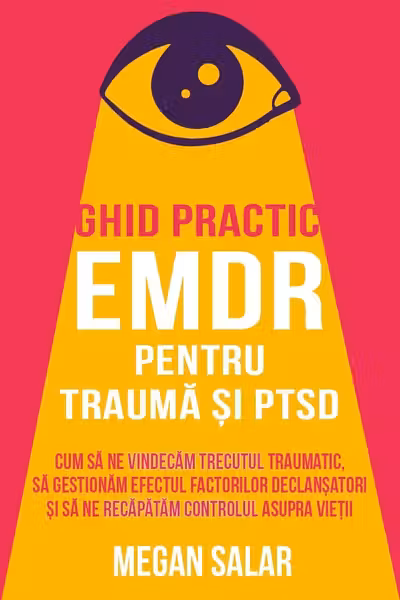 Ghid practic EMDR pentru trauma si PTSD