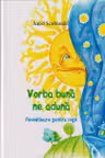 Vorba buna ne aduna
